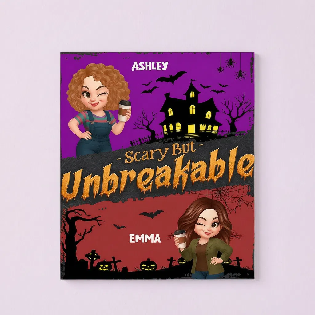 Scary But Unbreakable