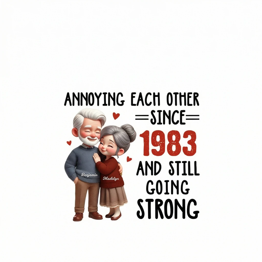 ANNOYING EACH OTHER SINCE 1983 AND STILL GOING STRONG