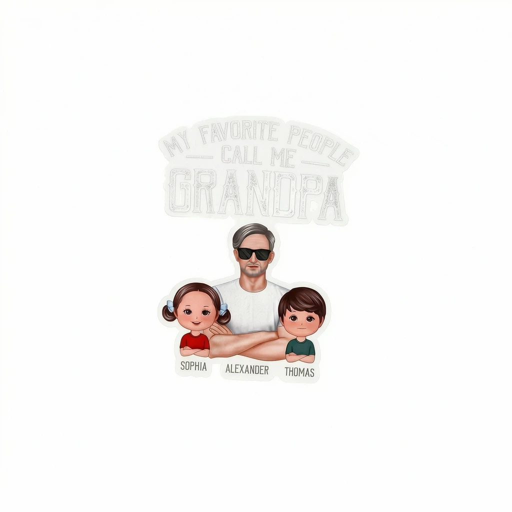 MY FAVORITE PEOPLE CALL ME GRANDPA