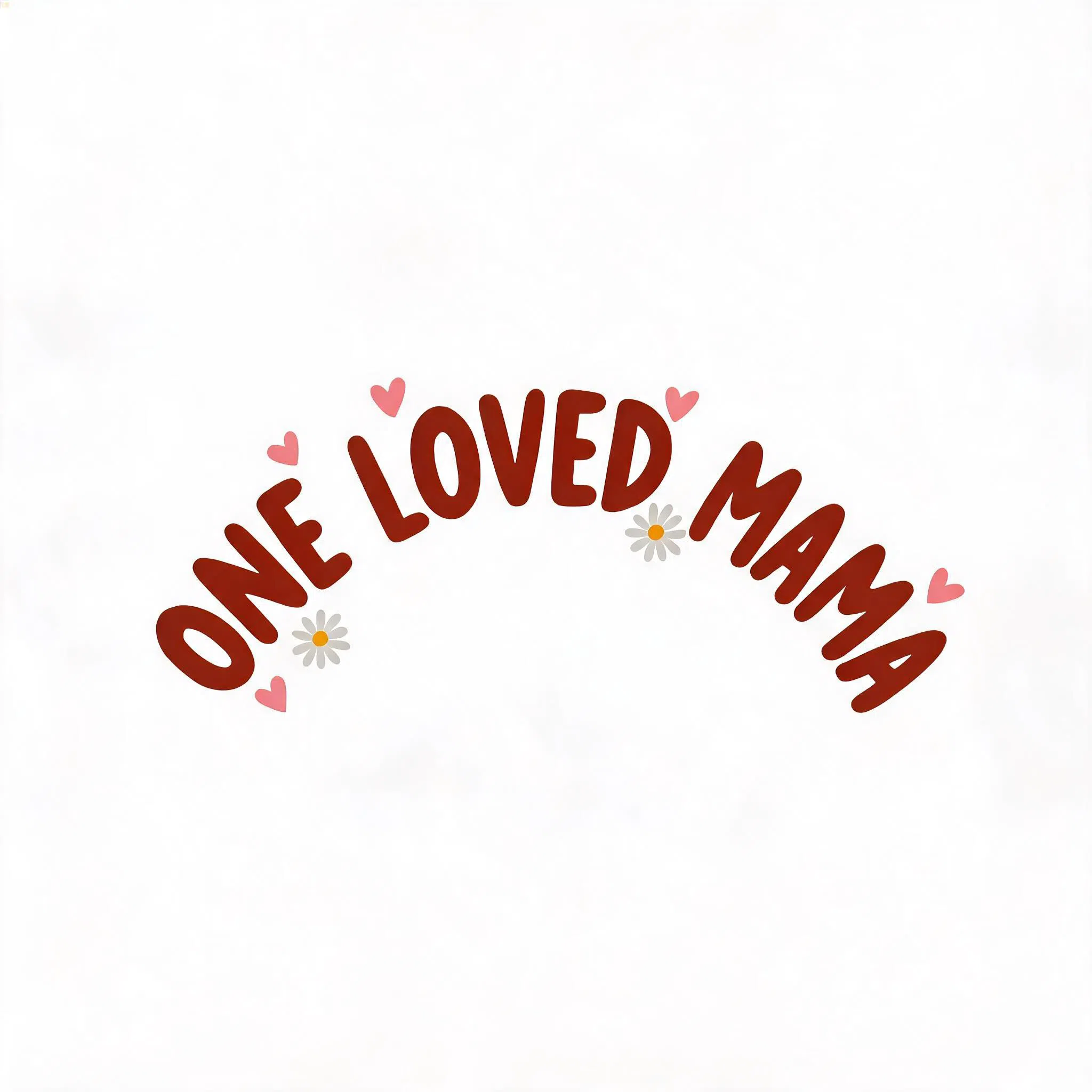 ONE LOVED MAMA