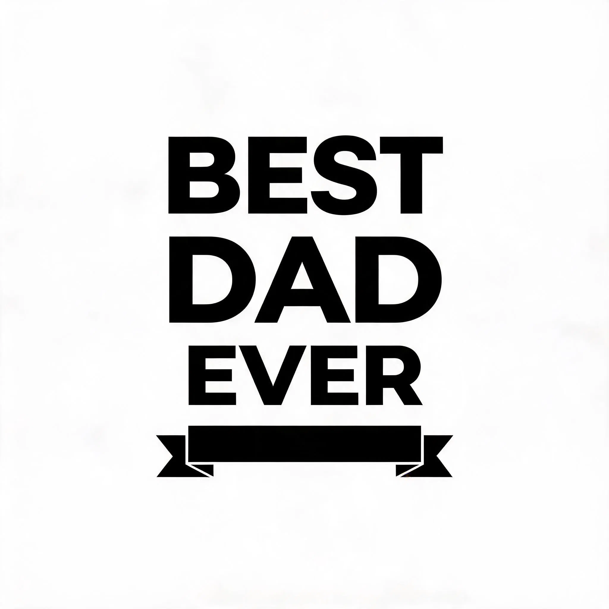 BEST DAD EVER