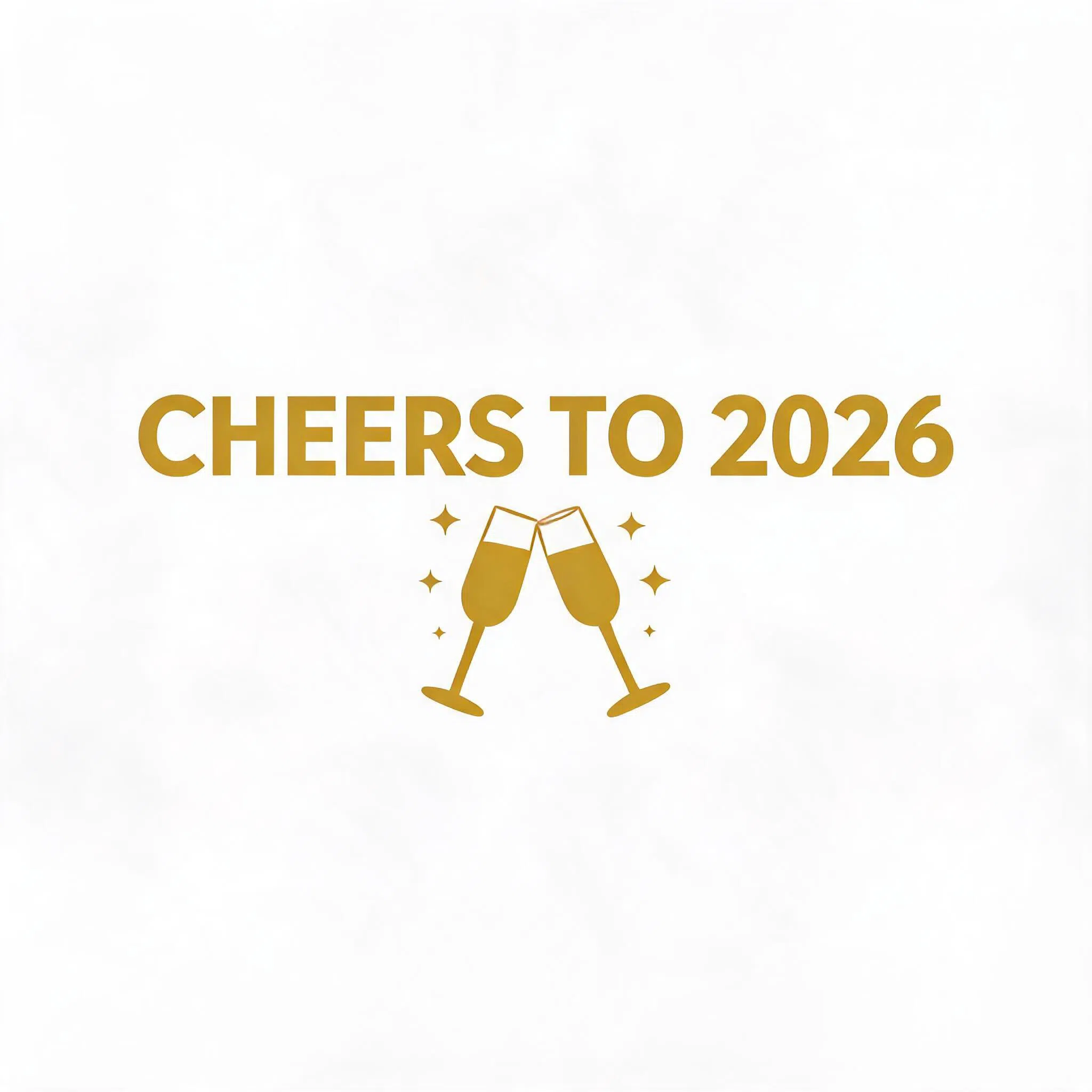 CHEERS TO 2026
