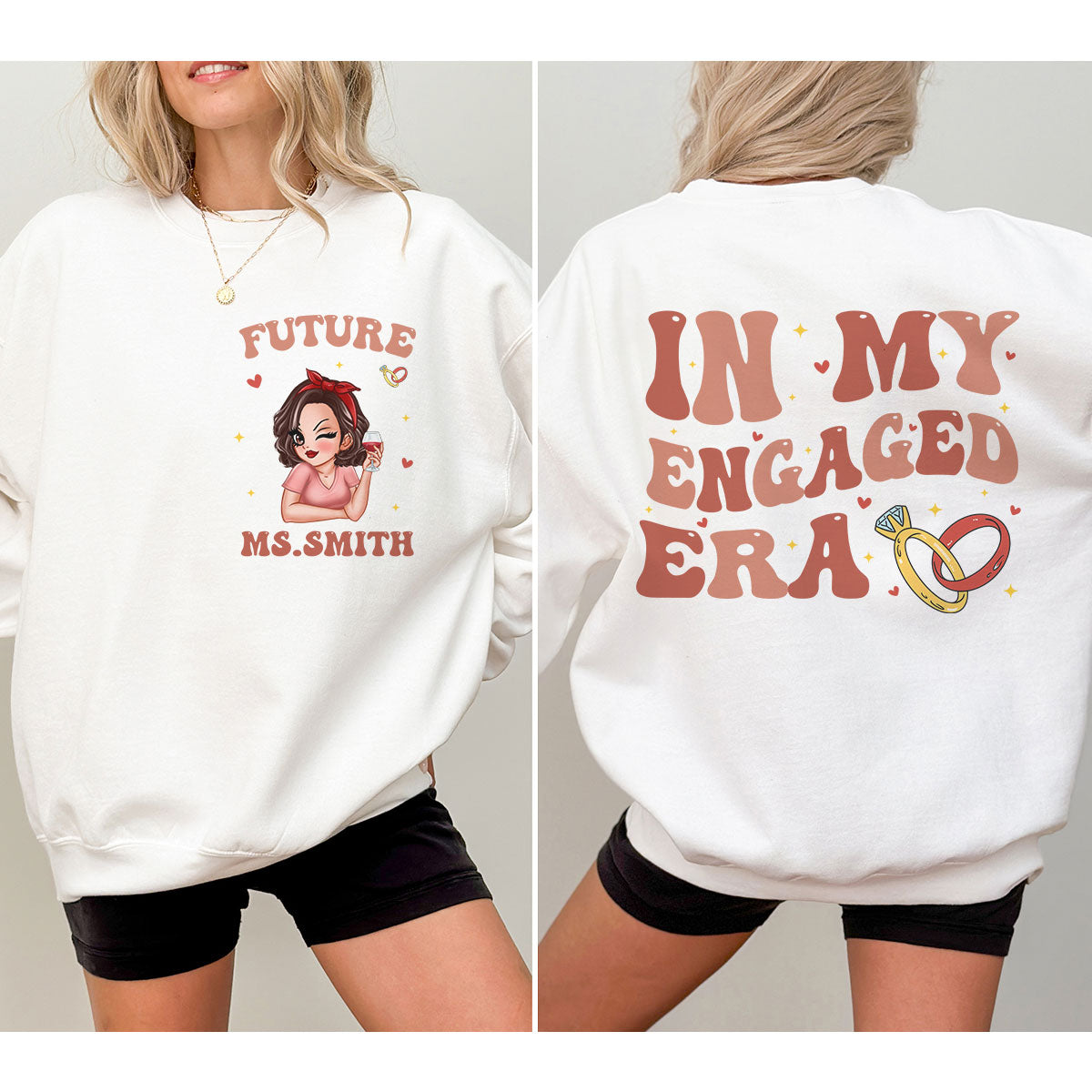 In My Engaged Era Pretty Girl Personalized Double Sided Sweatshirt, Gift, Engagement Gift For Her, Gift For The Bride-To-Be β White