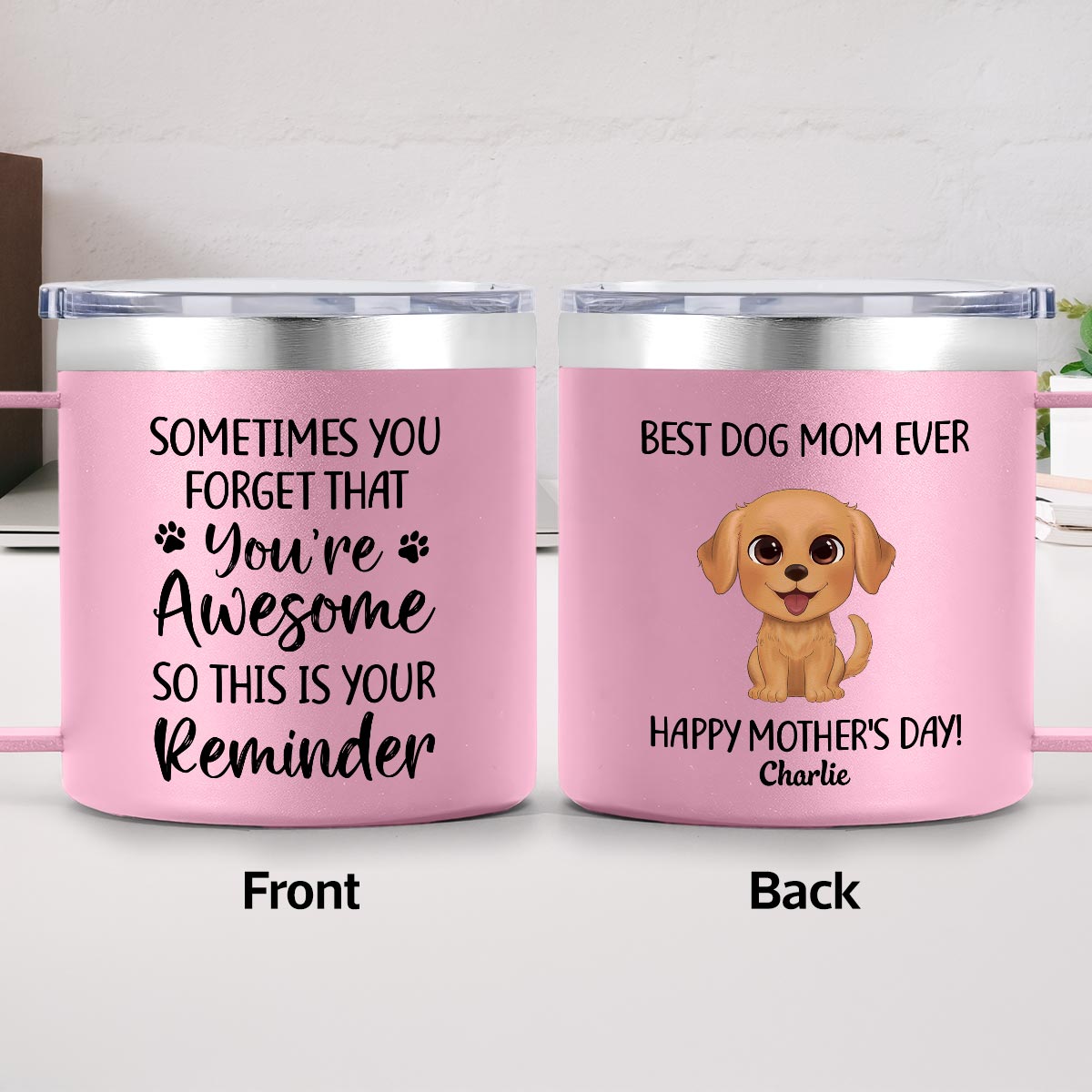 Sometimes You Forget That You're Awesome Dog Mom - Personalized Stainless Steel Tumbler with Handle - Mother's Day Gift For Dog Lovers — Light Pink