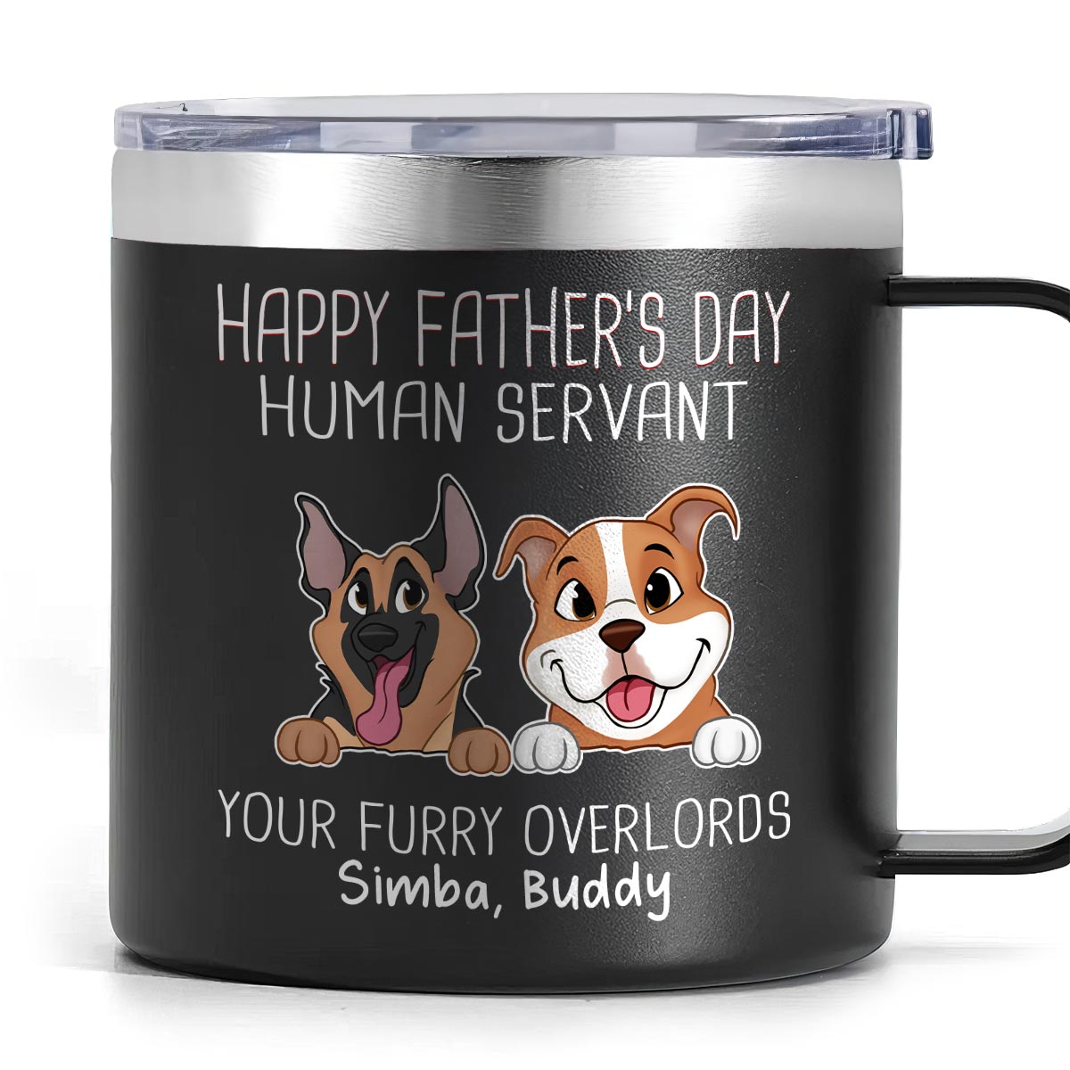 Happy Father's Mother's Day Dog Human Servant Personalized Stainless Steel Tumbler With Handle, Gift For Dog Lovers — Black