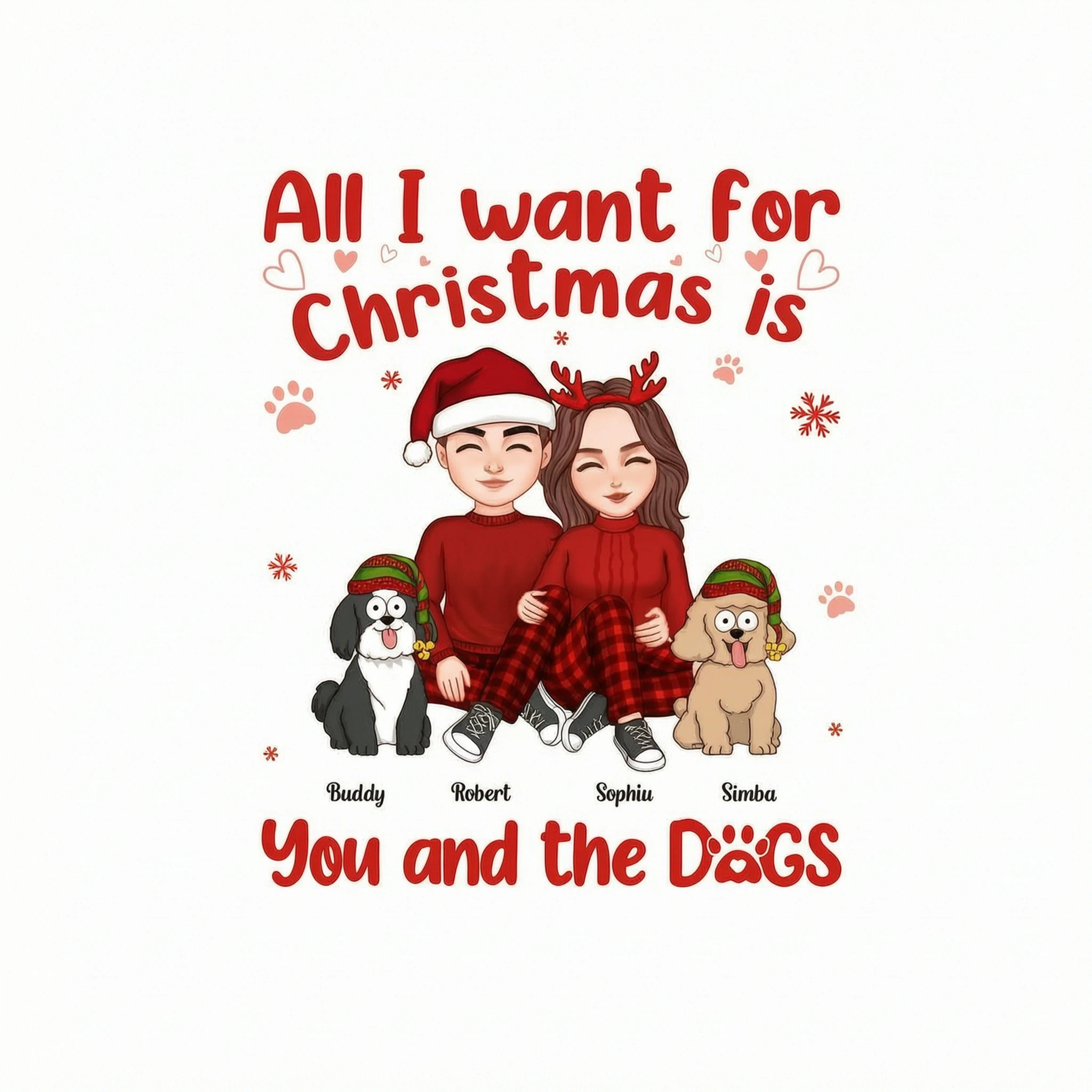 All I Want For Christmas Is You And The Dogs Personalized Sweatshirt Hoodie