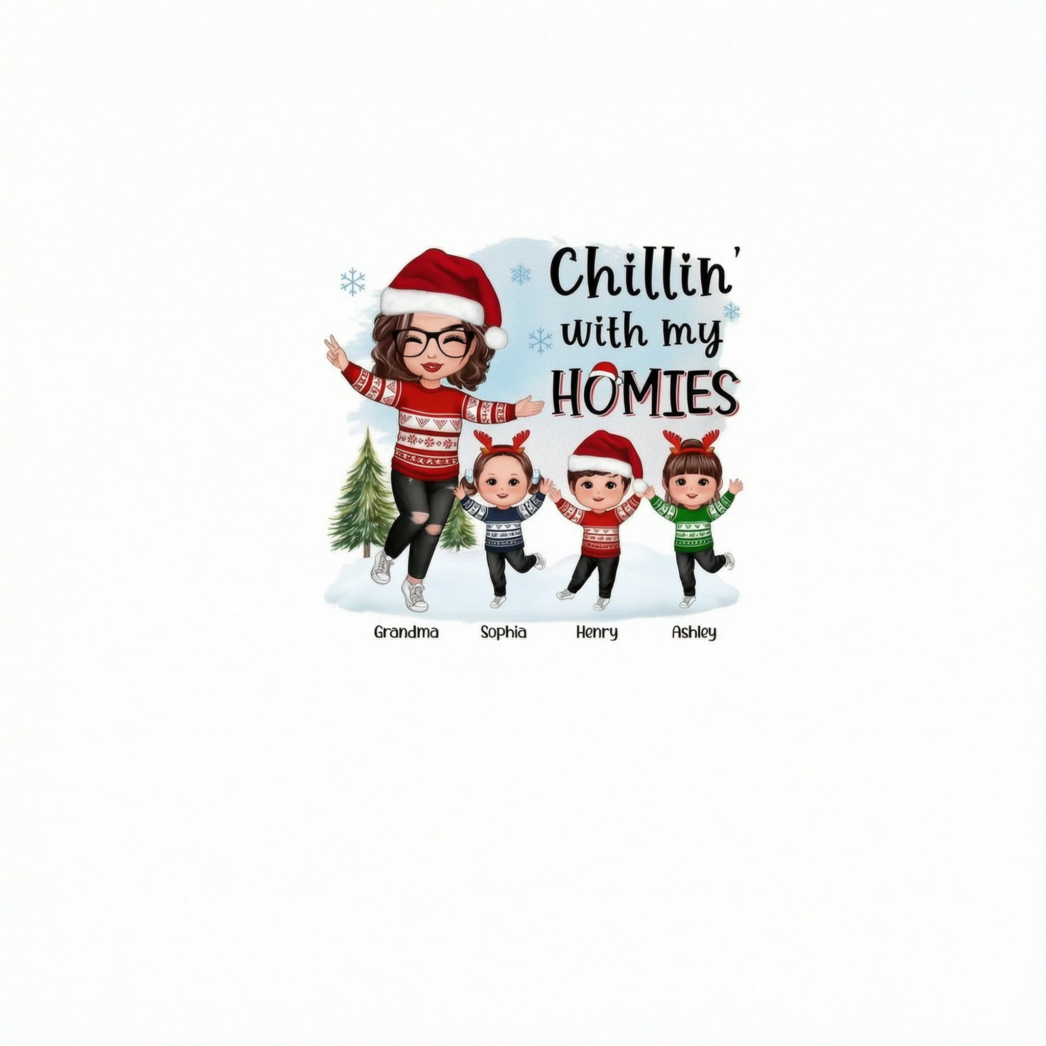 Chillin� With My Homies Happy Grandma & Grandkids Playing In Snow Personalized Shirt