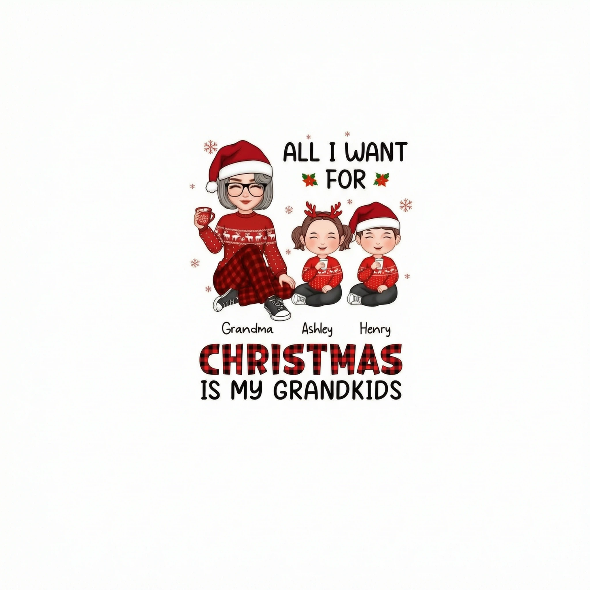 Christmas Cute Grandma All I Want For Christmas Is My Grandkids Personalized Shirt