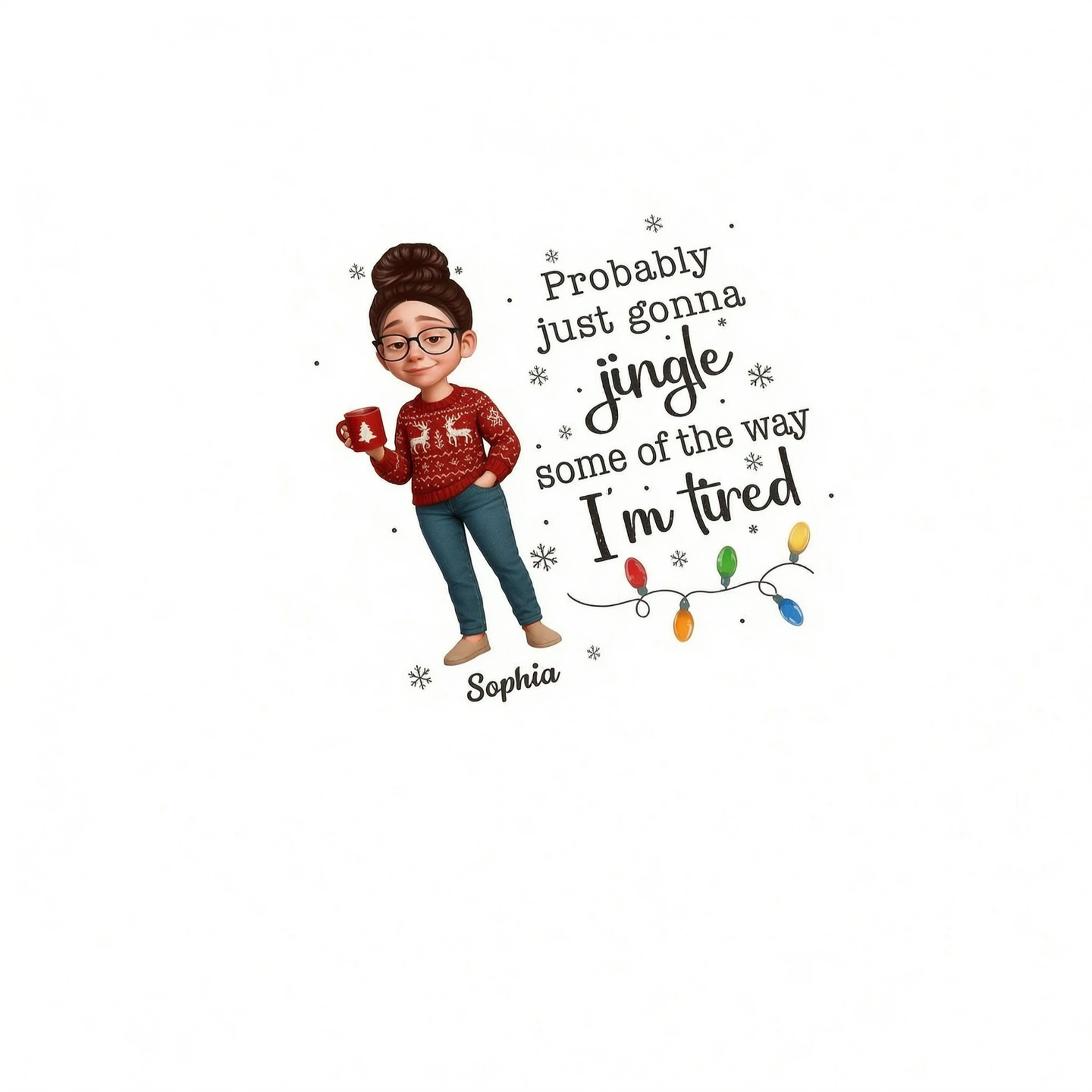 Christmas Jingle Song Probably Just Gonna Jingle Some Of The Way I'm Tired - Personalized Shirt