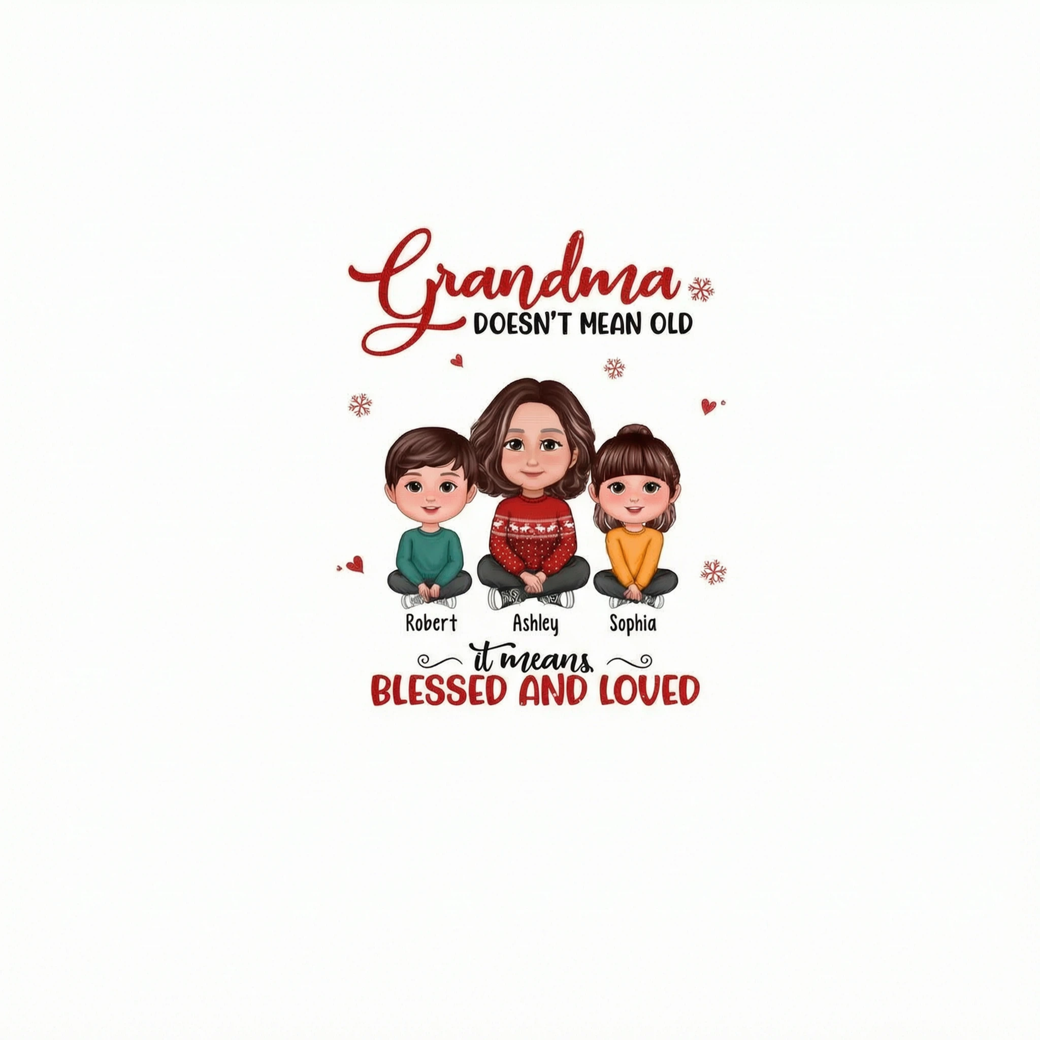 Grandma Doesn�t Mean Old It Means Blessed And Loved Grandma & Grandkids Crossed Legs Personalized Shirt
