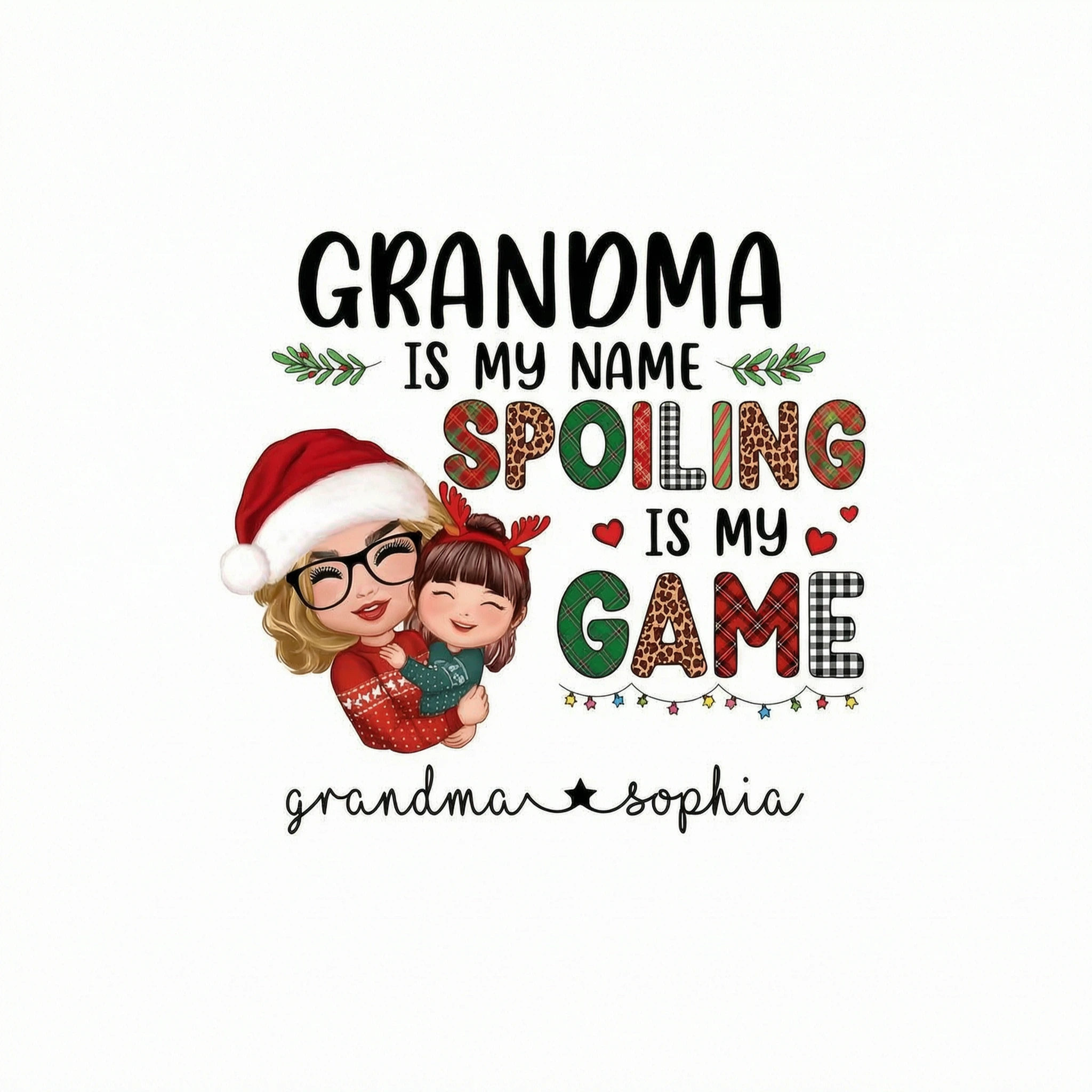 Grandma Is My Name Spoiling Is My Game Personalized Christmas Hoodie Sweatshirt