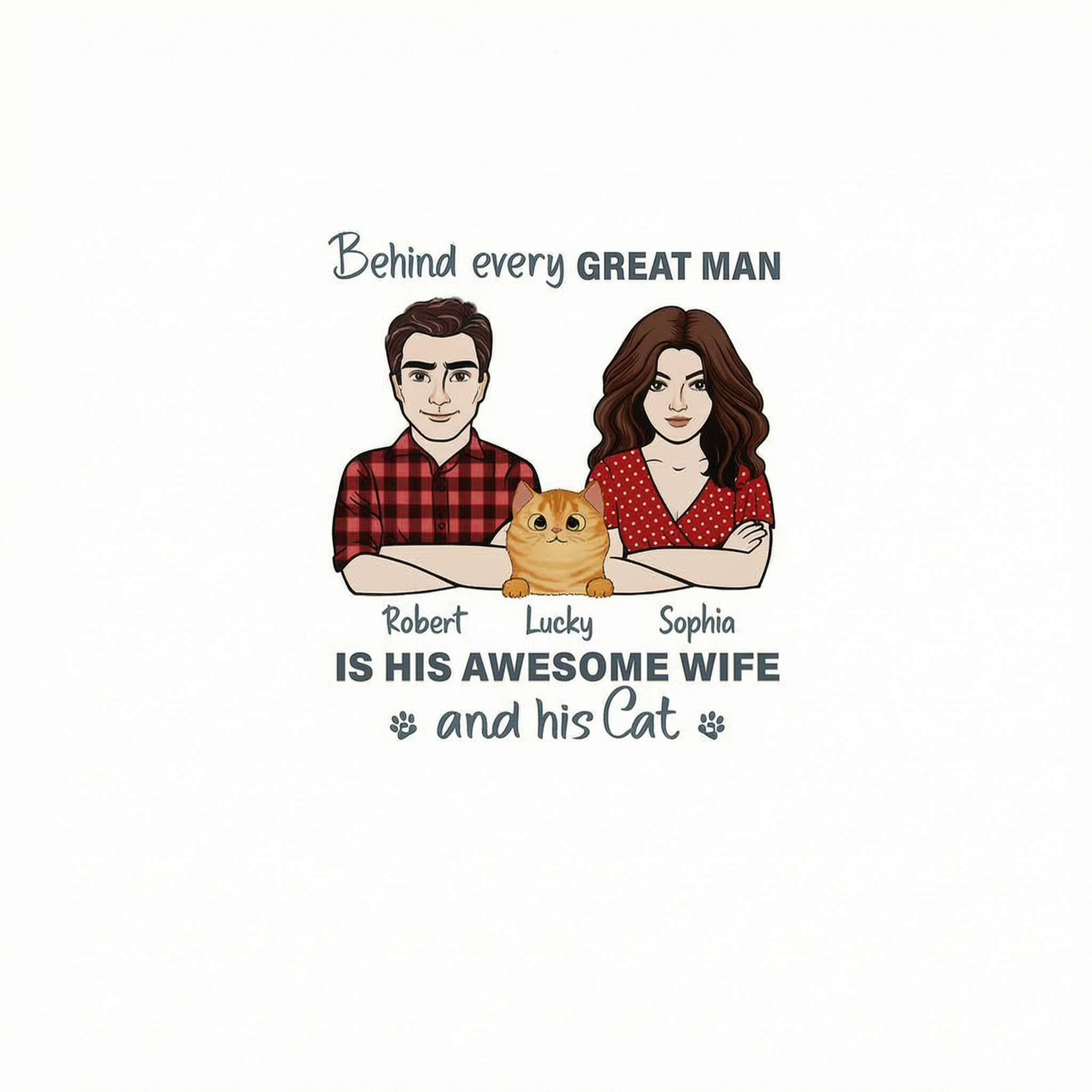 Behind Every Great Man Is His Wife And His Cats Personalized Shirt