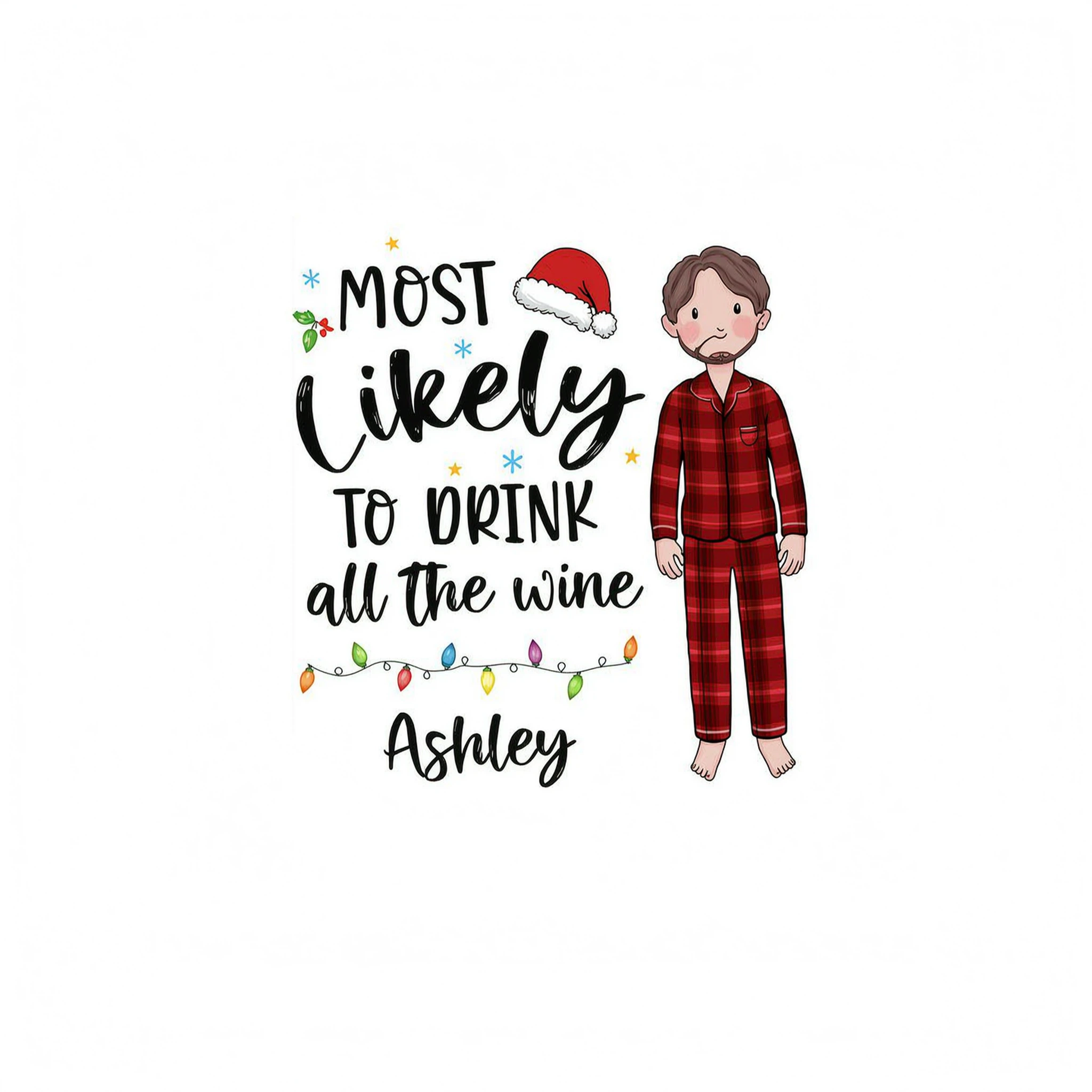 Most Likely Family Christmas Quote Personalized Custom Christmas Matching Shirt, Family Shirt, Christmas Funny Shirt