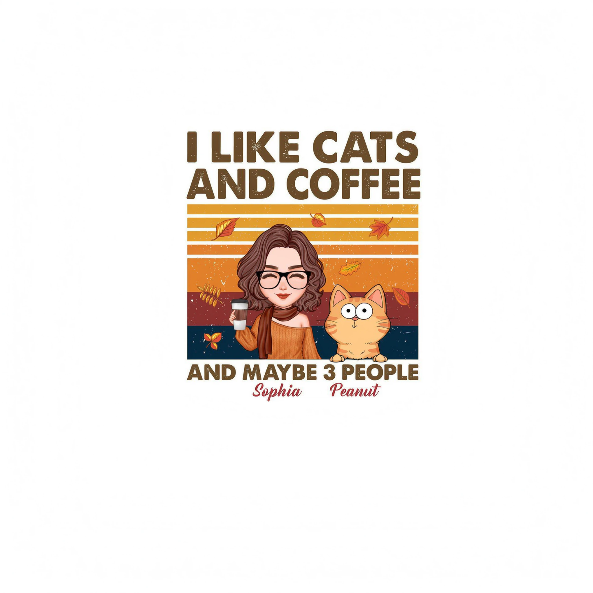 Like Cats Coffee & 3 People Fall Season Cat Mom Personalized Shirt