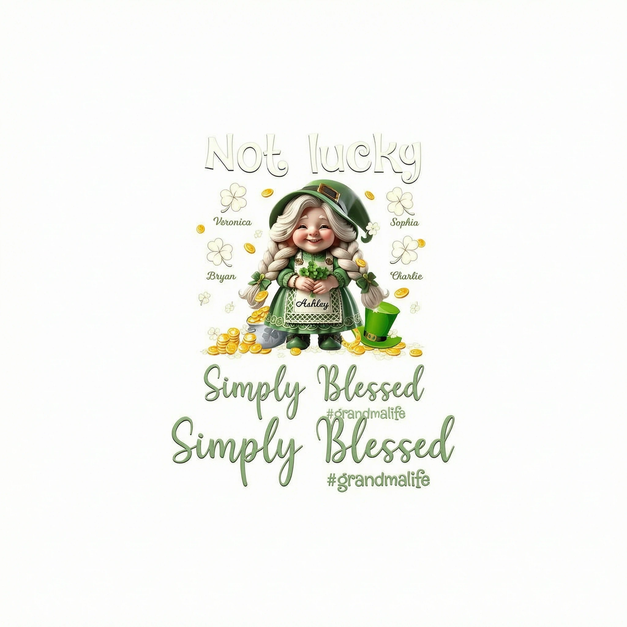 St. Patrick's Day Not Lucky Simply Bless Gnome Grandma Personalized Shirt