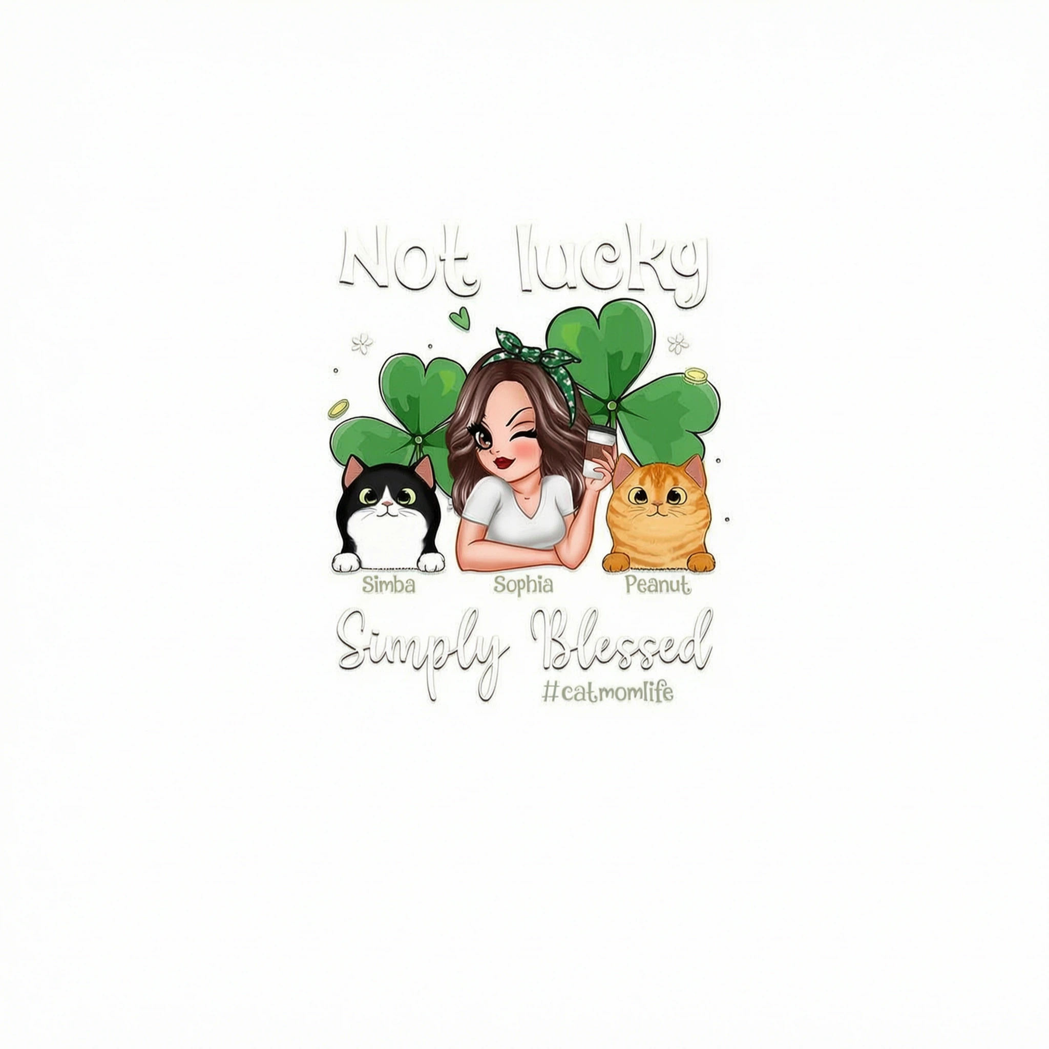 Not Lucky Simply Blessed Cat Mom Life Pretty Woman & Cats St. Patrick's Day Personalized Shirt