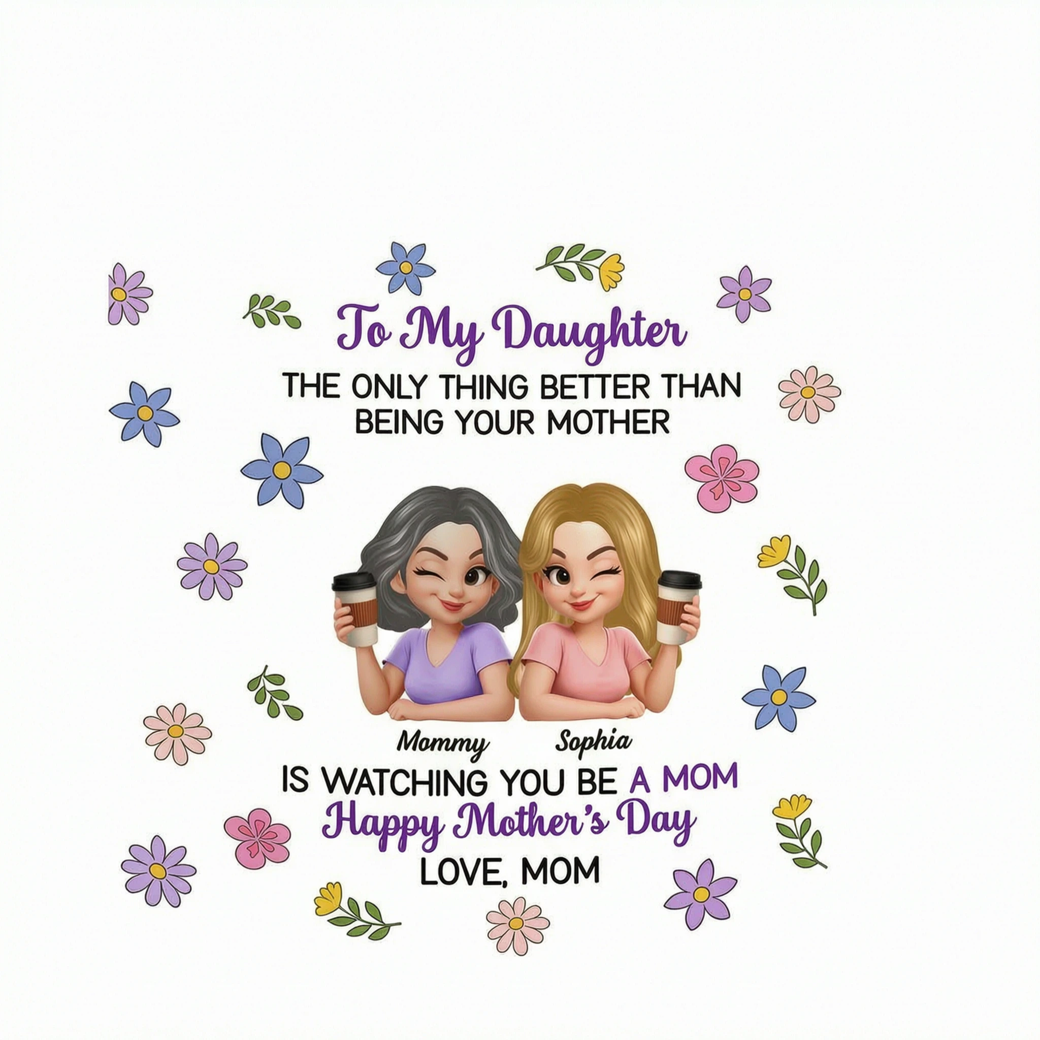 To My Daughter Floral 2D Flat - Personalized Tumbler With Handle - Heartfelt Mother's Day Gift For Daughter