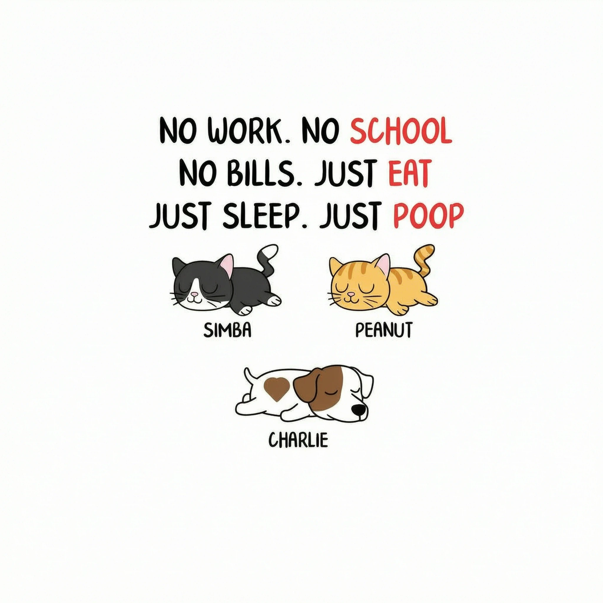 No Work No School No Bills Sleeping Dogs Cats Personalized Shirt