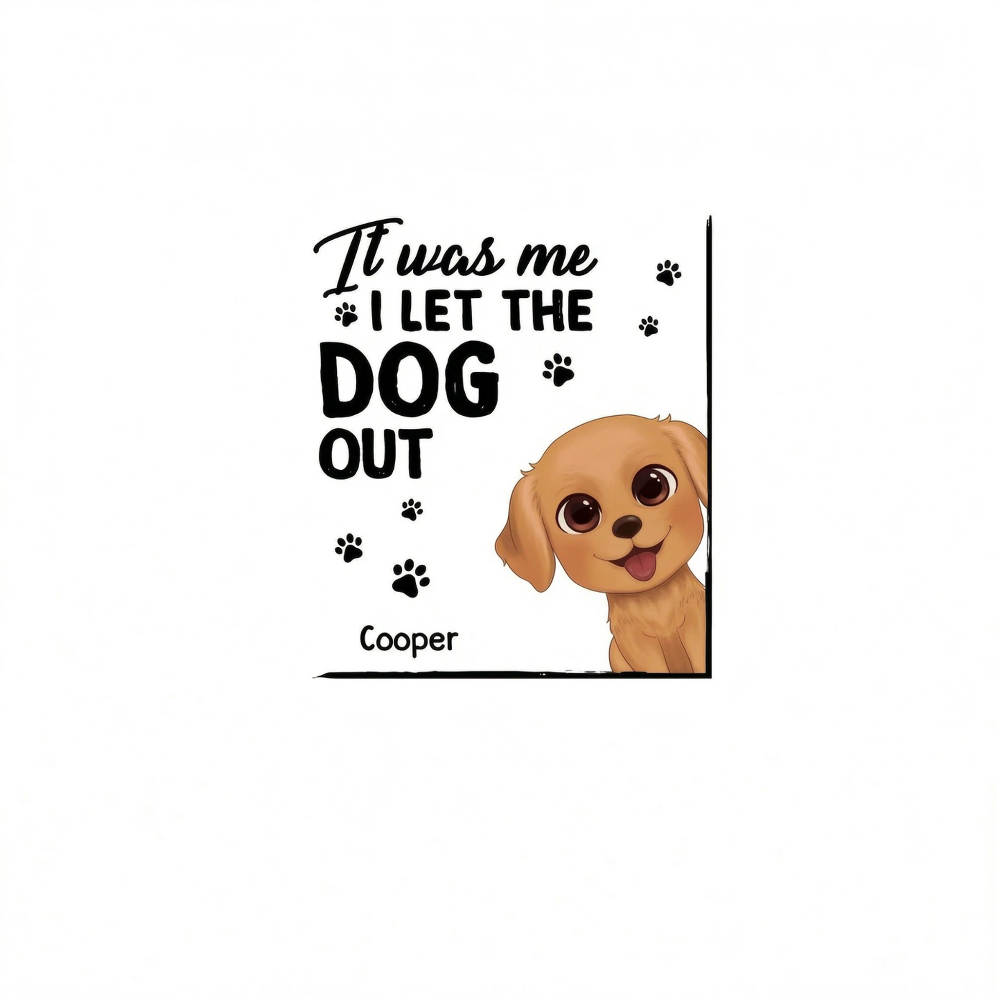 Peeking Watercolor Cute Dogs It Was Me I Let The Dogs Out Personalized Shirt