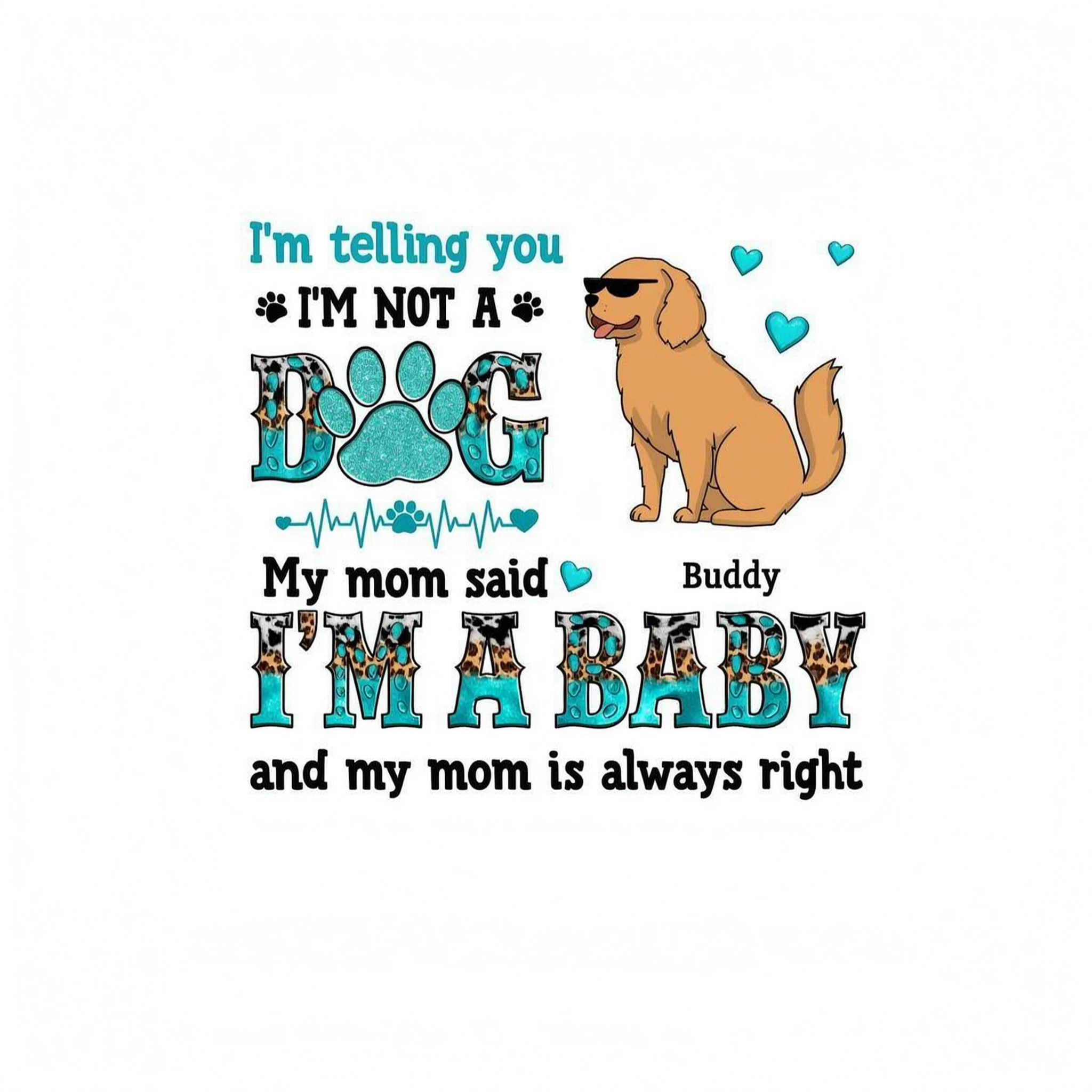 I�m Telling You I�m Not A Dog Funny Dogs Cartoon Teal & Leopard Personalized Shirt
