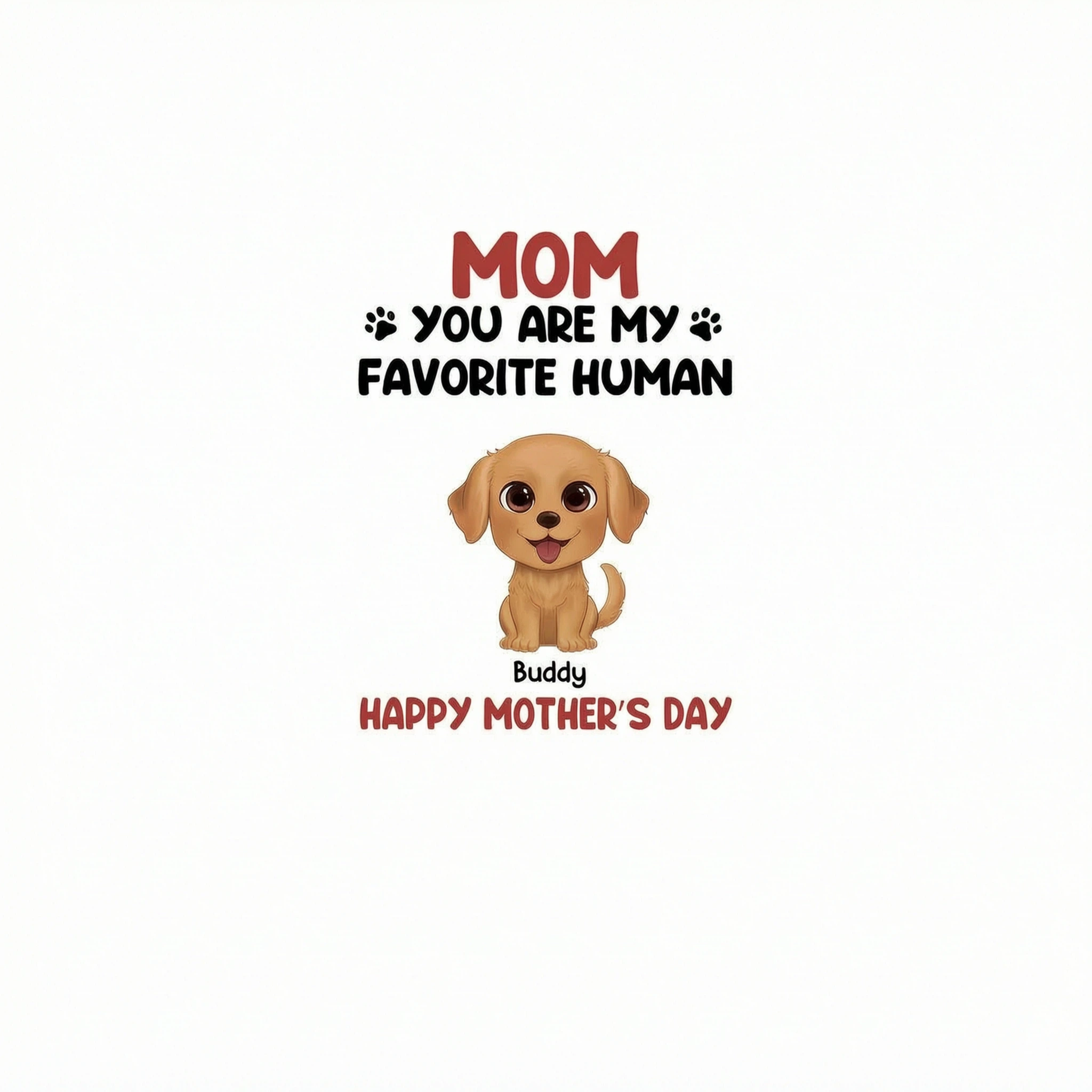 Mom You Are My Favorite Human Happy Mother�s Day Gift For Dog Mom Personalized Shirt