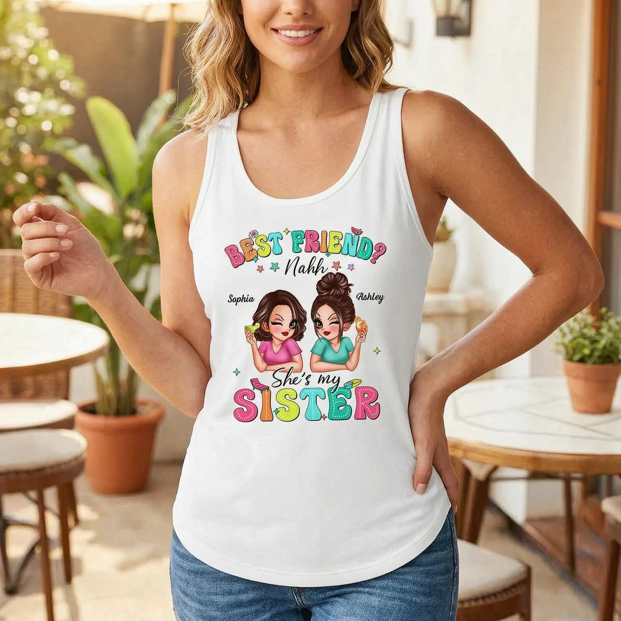 Best Friend Nahh She's My Sister Sassy Women Summer Personalized Tank Top — White