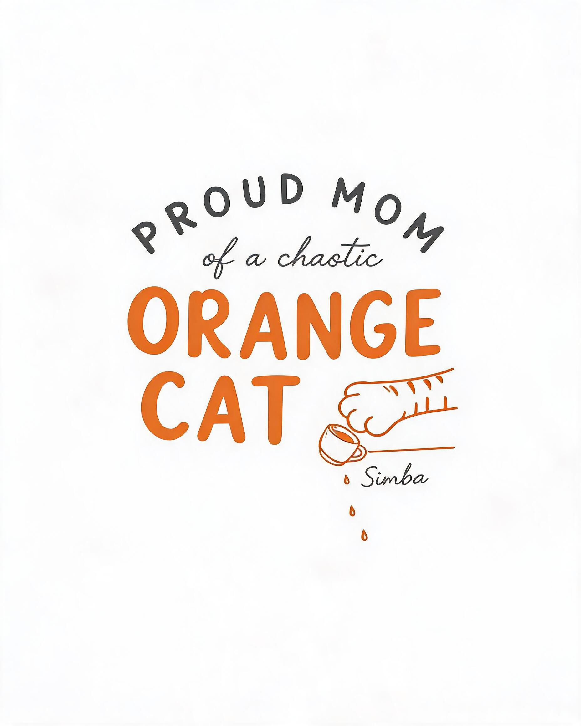 Proud Mom Of A Chaotic Orange Cat Personalized Shirt
