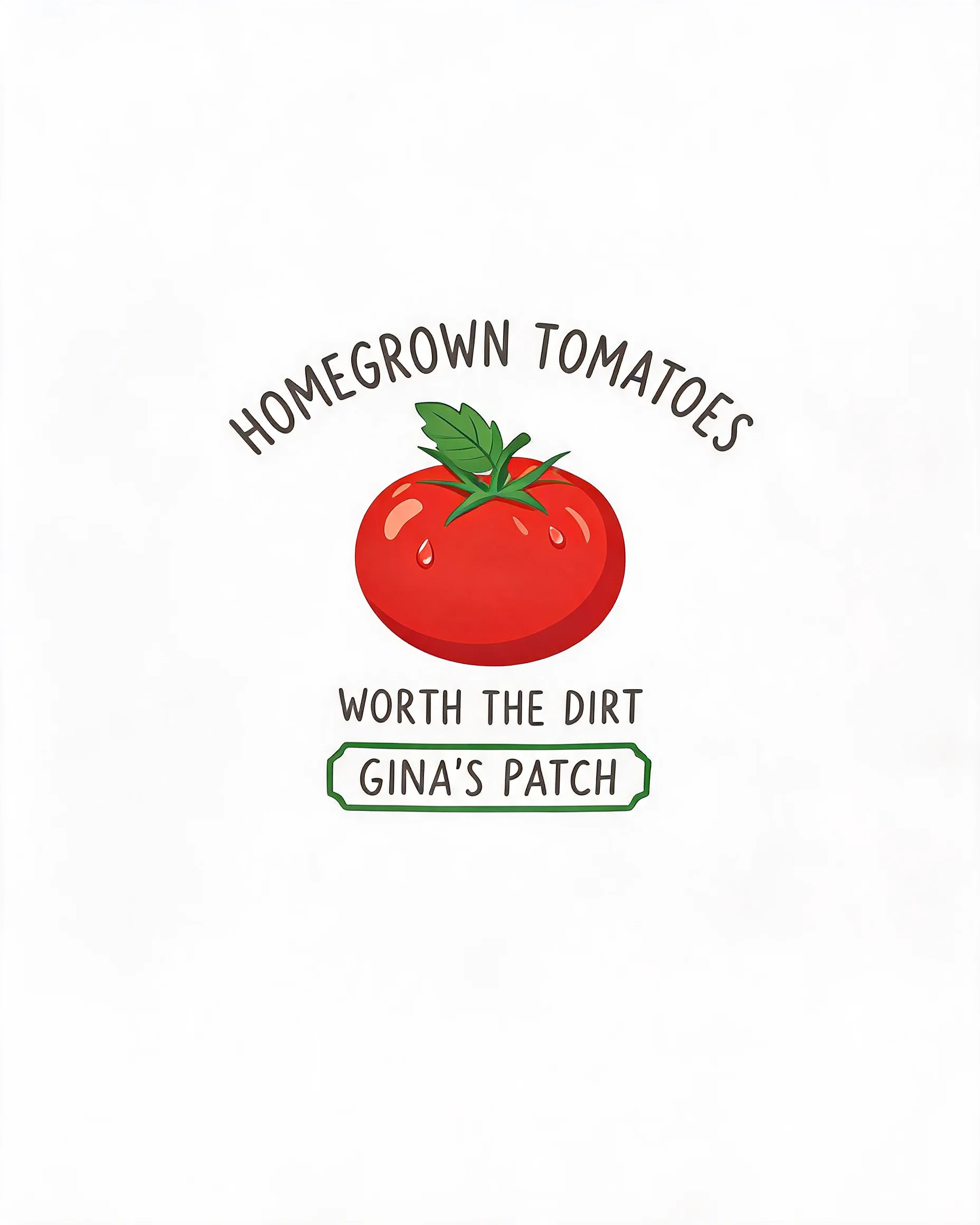Homegrown Tomatoes Funny Personalized Shirt