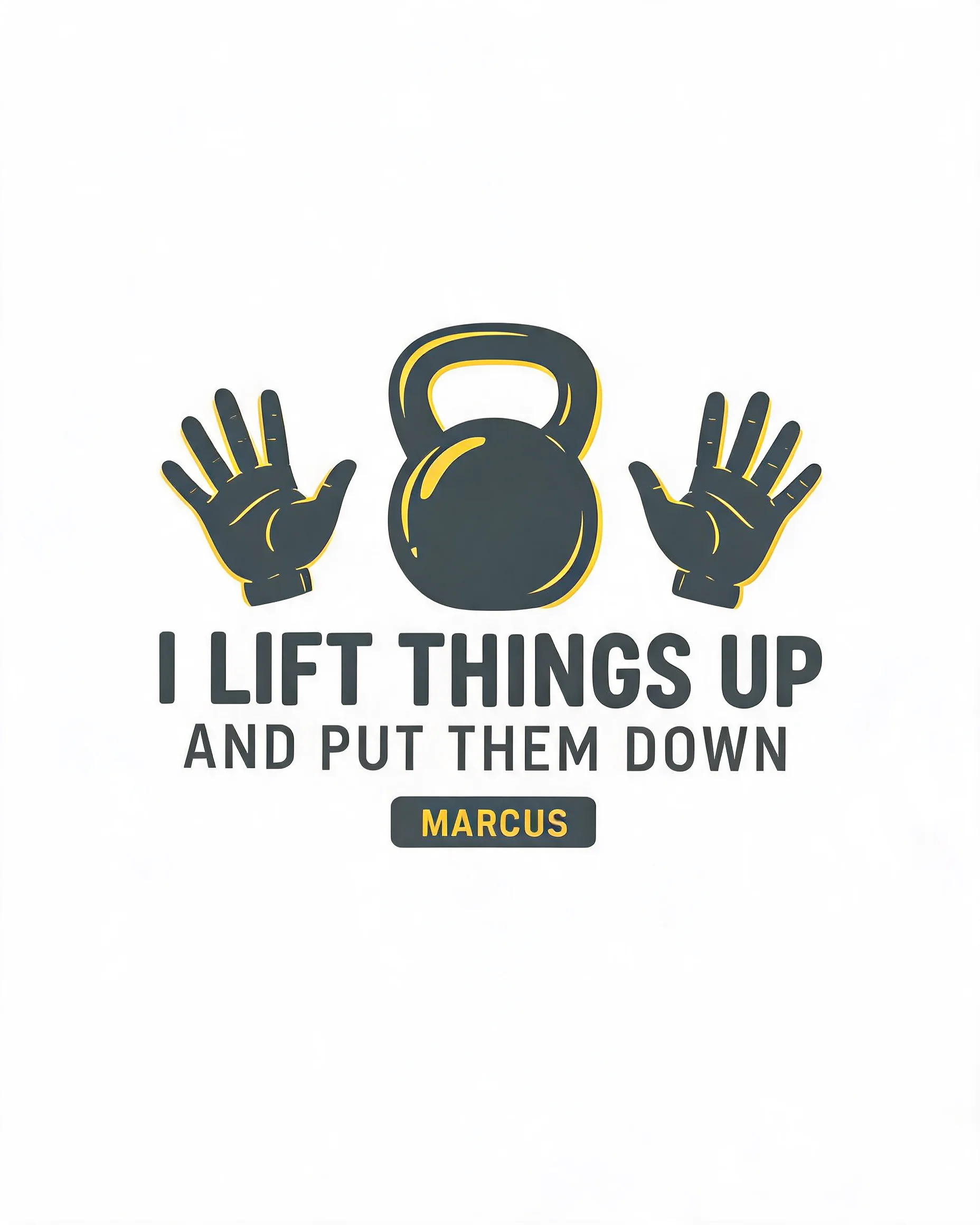 I Lift Things Up And Put Them Down Personalized Gym Shirt