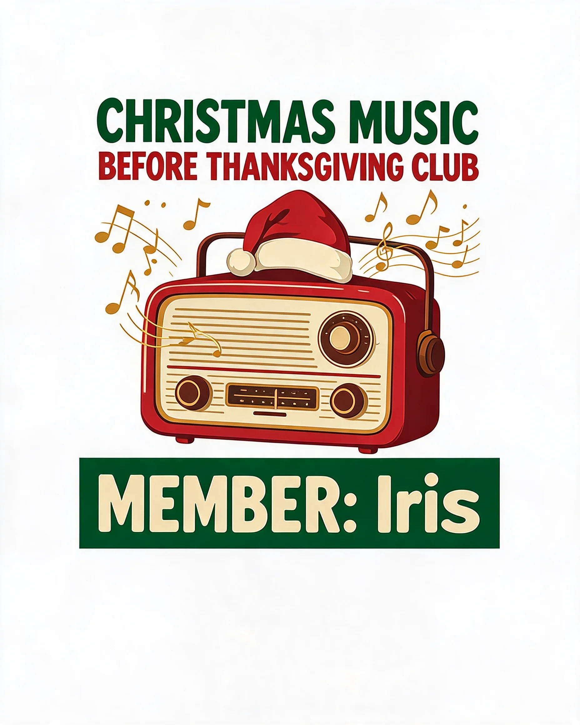 Christmas Music Before Thanksgiving Club Name Shirt